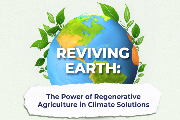 Reviving Earth: The Power of Regenerative Agriculture in Climate Solutions